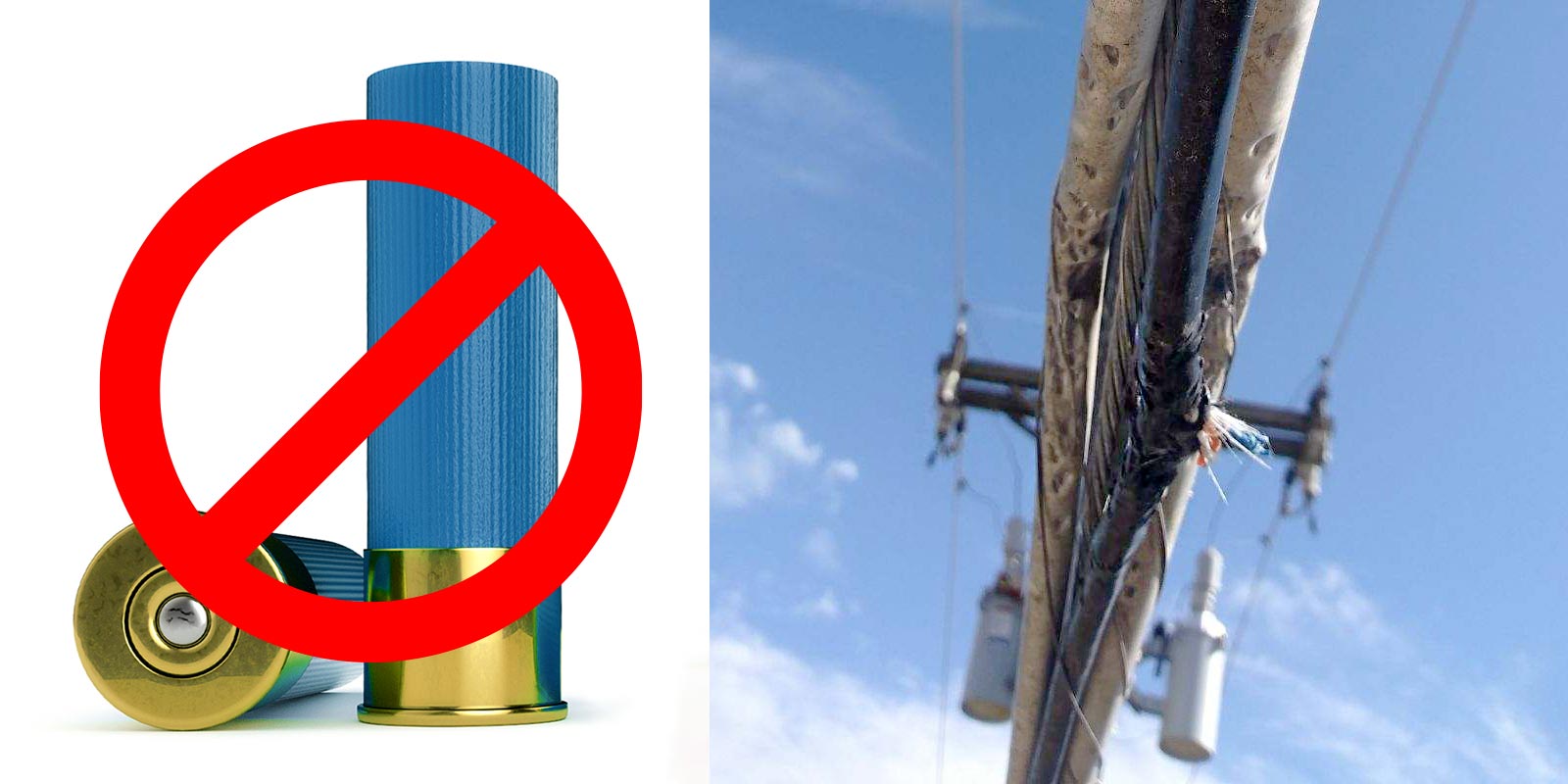 Damaged utility lines and shotgun shells with a "NO" symbol.